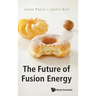 The Future of Fusion Energy