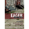 Eager Street: A Life on the Corner and Behind Bars