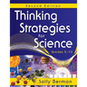 Thinking Strategies for Science, Grades 5-12