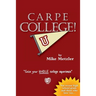 Carpe College! Seize Your Whole College Experience