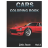 Cars Coloring Book: Muscle cars coloring book for Men and Women 40 Car Designs Coloring Pages (Volume 3)
