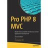 Pro PHP 8 MVC: Model View Controller Architecture-Driven Application Development