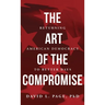 The Art of the Compromise: Returning American Democracy to Better Days