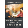 Conversations with a Dead Lover