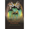 The Reluctant Pilgrim: A Skeptic's Journey Into Native Mysteries