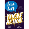 Less Talk, More Action: A Guide to Transforming Schools Through Action Research