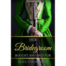 Her Bridegroom Bought and Paid For