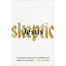 Jesus Skeptic: A Journalist Explores the Credibility and Impact of Christianity