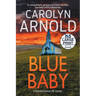 Blue Baby: A completely gripping crime thriller packed with suspense