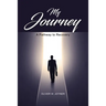 My Journey: A Pathway to Recovery