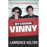 My Cousin Vinny: My Cousin Vinny Series Book1: My Cousin Vinny: Studio-Authorized Book Series