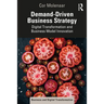 Demand-Driven Business Strategy: Digital Transformation and Business Model Innovation