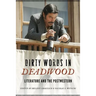 Dirty Words in Deadwood: Literature and the Postwestern