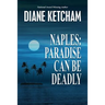 Naples: Paradise Can Be Deadly