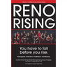 Reno Rising: You Have to Fall Before You Rise