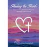 Healing the Heart: Overcoming Emotional Trauma Through Faith in God