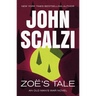 Zoe's Tale: An Old Man's War Novel