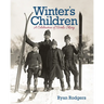 Winter's Children: A Celebration of Nordic Skiing