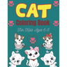 CAT Coloring Book For Kids Ages 6-8: Cute Cat Coloring books for girls and boys, Easy to Hard Designs