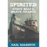 Spirited: Stout Boats Brave Hearts