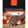 Disaster Volunteers: Recruiting and Managing People Who Want to Help