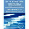 Let the Records Show: A Practical Guide to Power of Attorney and Estate Record Keeping
