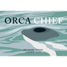 Orca Chief