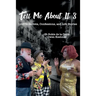 Tell Me About It 3: LGBTQ Secrets, Confessions, and Life Stories