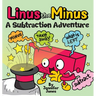 Linus the Minus: A Subtraction Adventure Picture Book