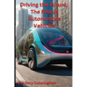Driving the Future: The Rise of Autonomous Vehicles