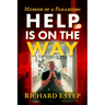 Help Is on the Way: A Paramedic's Ride from 9/11 Through the Covid Pandemic and Beyond