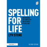 Spelling for Life: Uncovering the Simplicity and Science of Spelling
