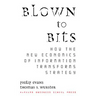 Blown to Bits: How the New Economics of Information Transforms Strategy