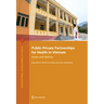 Public-Private Partnerships for Health in Vietnam: Issues and Options