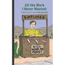 All the Work I Never Wanted: A Memoirella of Jobs