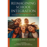 Reimagining School Integration: Possibilities for the Future
