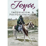 Joyce, Imperialism, & Postcolonialism