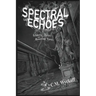 Spectral Echoes: Ghostly Tales and Haunting Verses