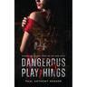 Dangerous Playthings