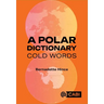 A Polar Dictionary: Cold Words