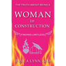 The Truth About Being a Woman in Construction: Finding Limitless