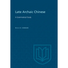 Late Archaic Chinese: A Grammatical Study