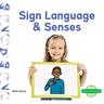 Sign Language & Senses