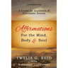 Affirmations For The Mind, Body & Soul: A Guide for Survivors of Traumatic Events