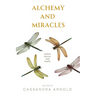 Alchemy and Miracles: Nature Woven Into Words