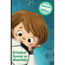 El futbol Soccer es divertido: (Soccer is Fun)