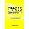 Toxic Christianity: 14 Practical Ideas for Surviving Toxic Ministry Situation