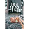 From a Place to Behold: The Goodman Theatre Stories Collection