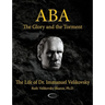 ABA - The Glory and the Torment: The Life of Dr. Immanuel Velikovsky