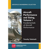 Aircraft Performance and Sizing, Volume I: Fundamentals of Aircraft Performance